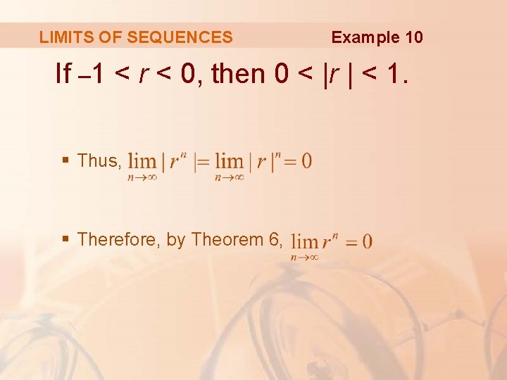 LIMITS OF SEQUENCES Example 10 If – 1 < r < 0, then 0