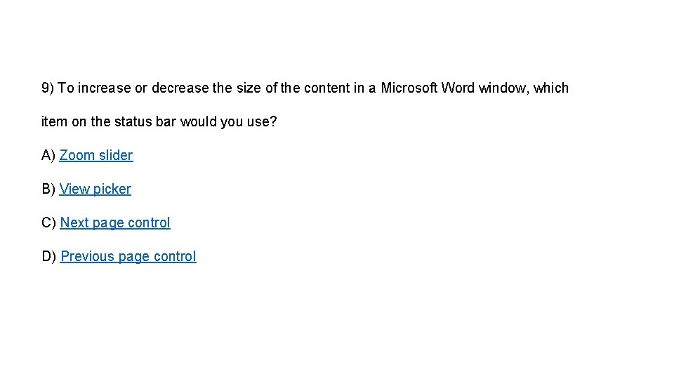 9) To increase or decrease the size of the content in a Microsoft Word