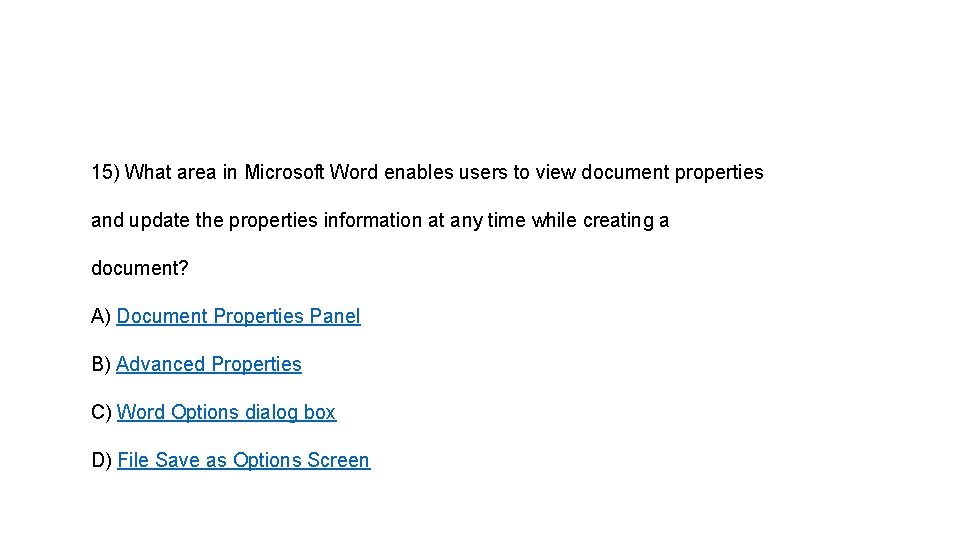 15) What area in Microsoft Word enables users to view document properties and update