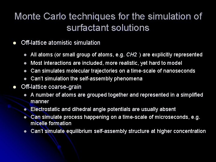 Monte Carlo techniques for the simulation of surfactant solutions l Off-lattice atomistic simulation l
