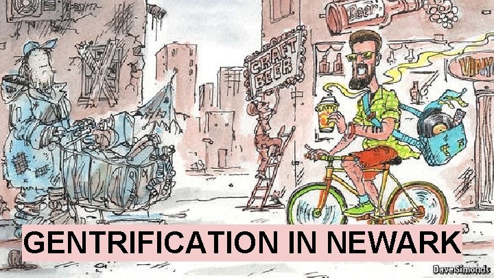 Gentrification in Newark GENTRIFICATION IN NEWARK Gentrification in Newark GENTRIFICATION IN NEWARK