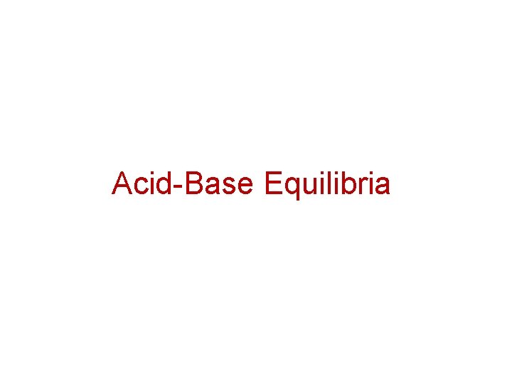 Acid-Base Equilibria 