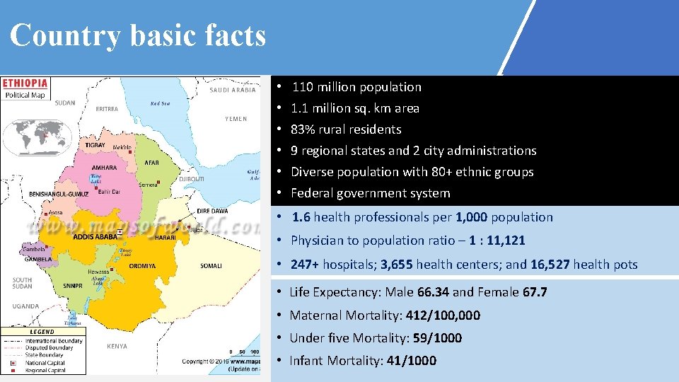 Country basic facts • • • 110 million population 1. 1 million sq. km