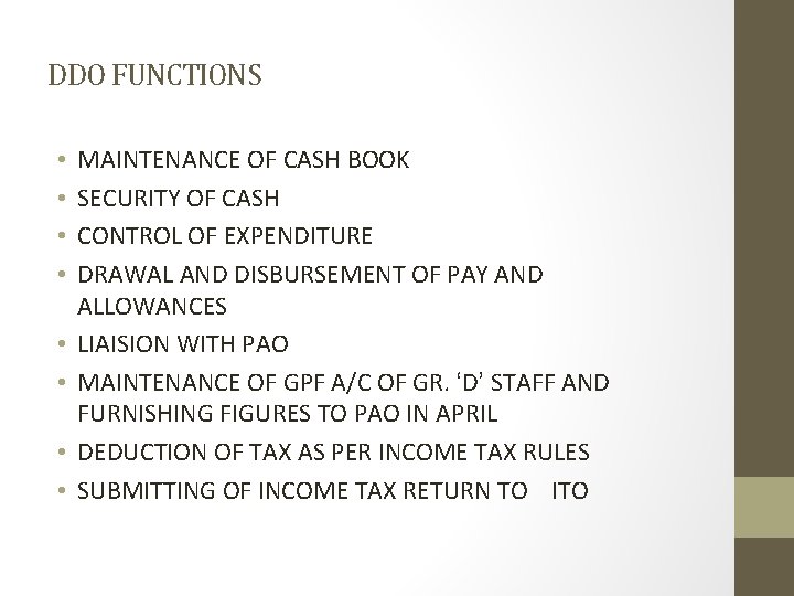 DDO FUNCTIONS • • MAINTENANCE OF CASH BOOK SECURITY OF CASH CONTROL OF EXPENDITURE