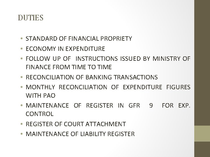 DUTIES • STANDARD OF FINANCIAL PROPRIETY • ECONOMY IN EXPENDITURE • FOLLOW UP OF