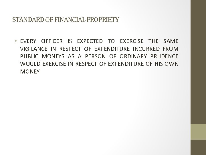 STANDARD OF FINANCIAL PROPRIETY • EVERY OFFICER IS EXPECTED TO EXERCISE THE SAME VIGILANCE