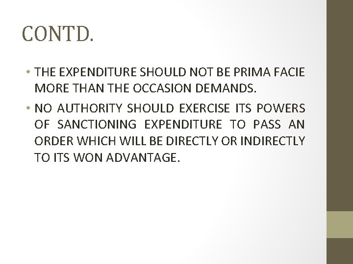 CONTD. • THE EXPENDITURE SHOULD NOT BE PRIMA FACIE MORE THAN THE OCCASION DEMANDS.