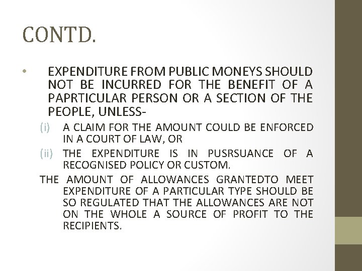 CONTD. • EXPENDITURE FROM PUBLIC MONEYS SHOULD NOT BE INCURRED FOR THE BENEFIT OF