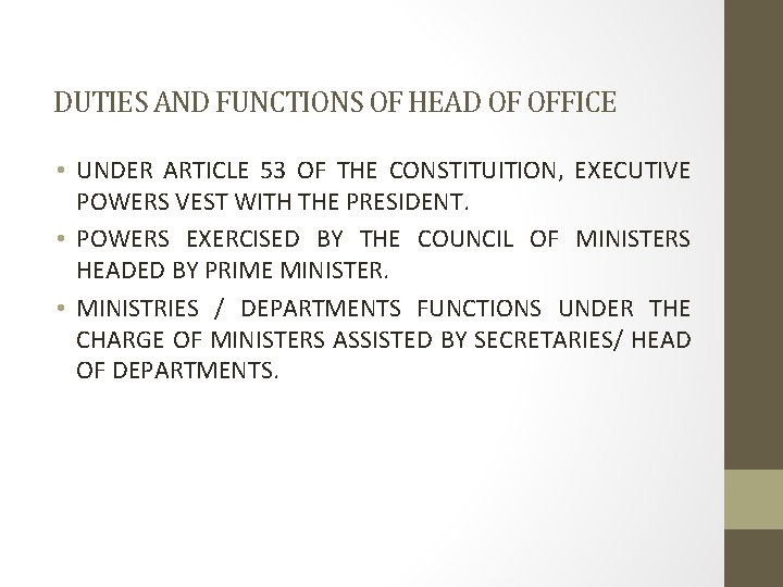 DUTIES AND FUNCTIONS OF HEAD OF OFFICE • UNDER ARTICLE 53 OF THE CONSTITUITION,