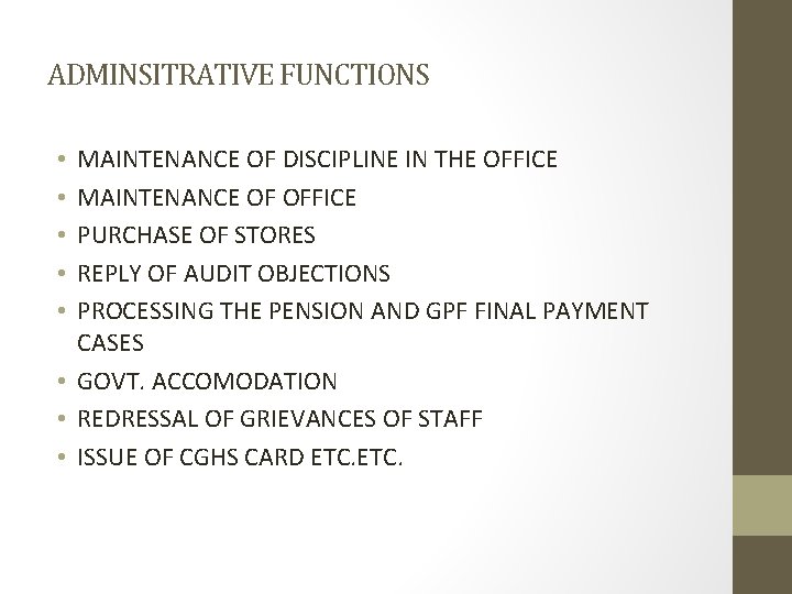 ADMINSITRATIVE FUNCTIONS MAINTENANCE OF DISCIPLINE IN THE OFFICE MAINTENANCE OF OFFICE PURCHASE OF STORES