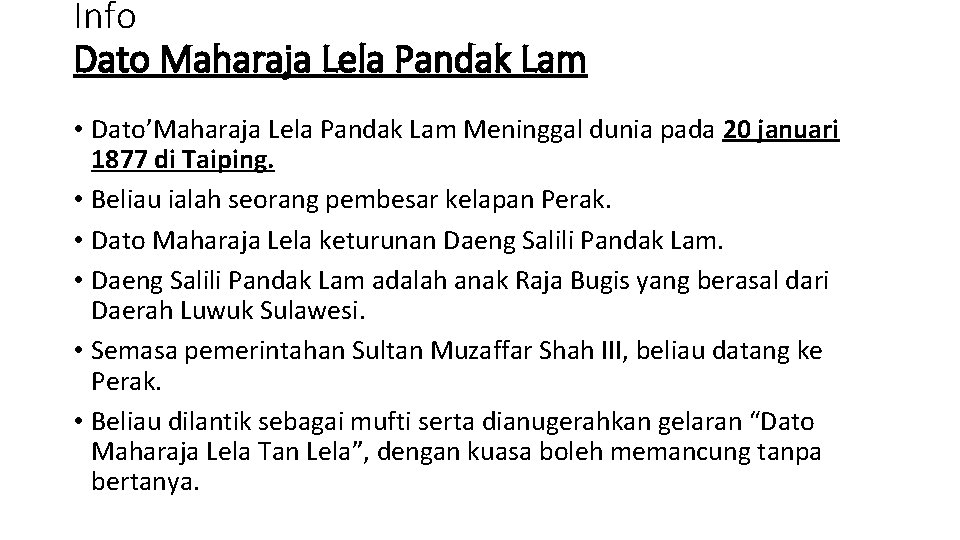 Info Dato Maharaja Lela Pandak Lam • Dato’Maharaja Lela Pandak Lam Meninggal dunia pada