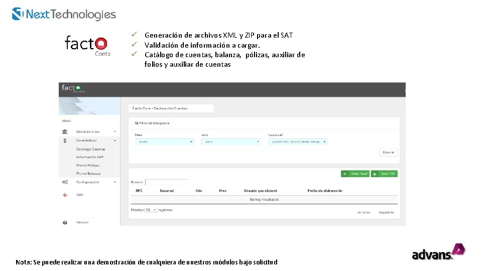 ü Generación de archivos XML y ZIP para el SAT ü Validación de información ü Generación de archivos XML y ZIP para el SAT ü Validación de información