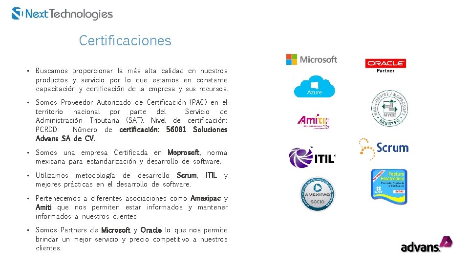 Certificaciones • Buscamos proporcionar la más alta calidad en nuestros productos y servicio por Certificaciones • Buscamos proporcionar la más alta calidad en nuestros productos y servicio por