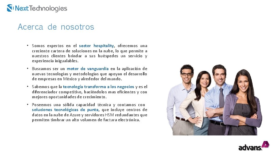 Acerca de nosotros • Somos expertos en el sector hospitality, ofrecemos una creciente cartera Acerca de nosotros • Somos expertos en el sector hospitality, ofrecemos una creciente cartera