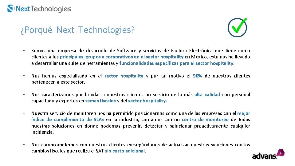 ¿Porqué Next Technologies? • Somos una empresa de desarrollo de Software y servicios de ¿Porqué Next Technologies? • Somos una empresa de desarrollo de Software y servicios de