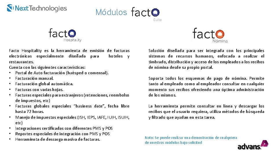 Módulos Facto Hospitality es la herramienta de emisión de facturas electrónicas especialmente diseñada para Módulos Facto Hospitality es la herramienta de emisión de facturas electrónicas especialmente diseñada para