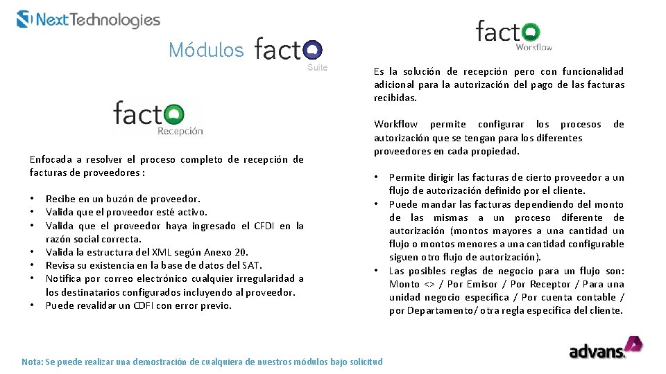Módulos Es la solución de recepción pero con funcionalidad adicional para la autorización del Módulos Es la solución de recepción pero con funcionalidad adicional para la autorización del