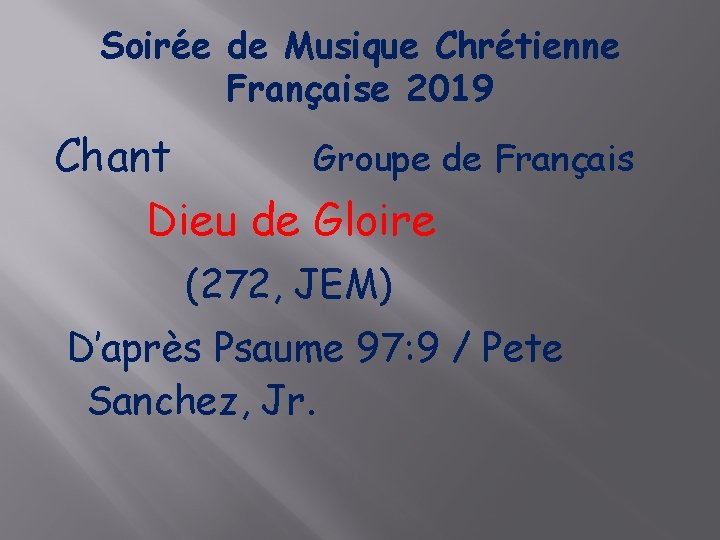 Soirée de Musique Chrétienne Française 2019 Chant Groupe de Français Dieu de Gloire (272,