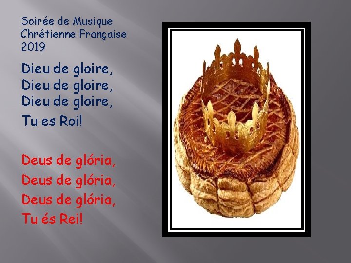 Soirée de Musique Chrétienne Française 2019 Dieu de gloire, Tu es Roi! Deus de