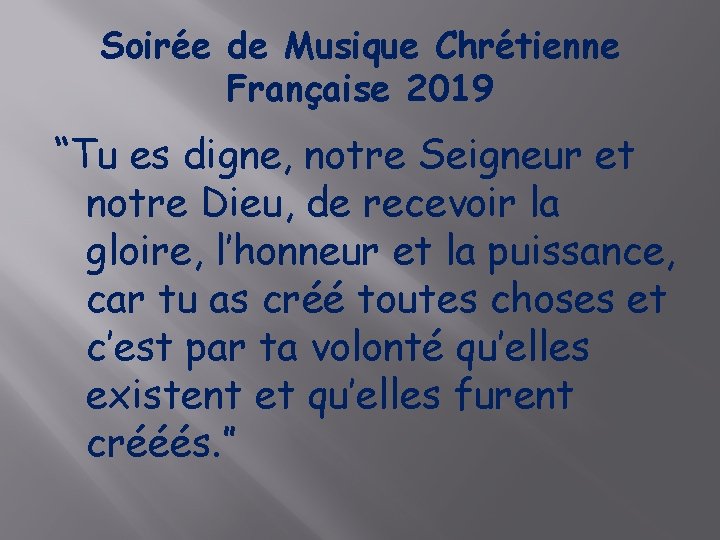 Soirée de Musique Chrétienne Française 2019 “Tu es digne, notre Seigneur et notre Dieu,