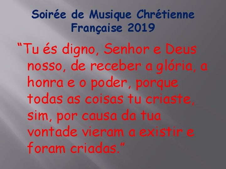 Soirée de Musique Chrétienne Française 2019 “Tu és digno, Senhor e Deus nosso, de