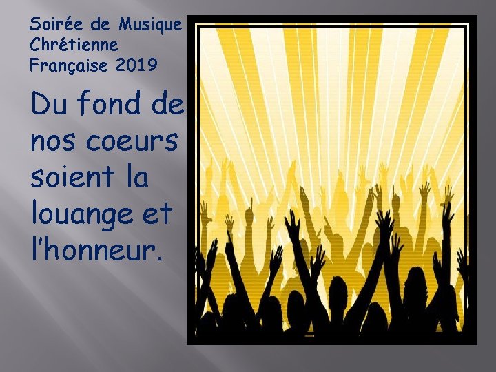 Soirée de Musique Chrétienne Française 2019 Du fond de nos coeurs soient la louange