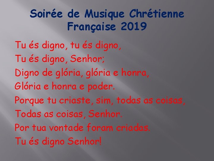 Soirée de Musique Chrétienne Française 2019 Tu és digno, tu és digno, Tu és