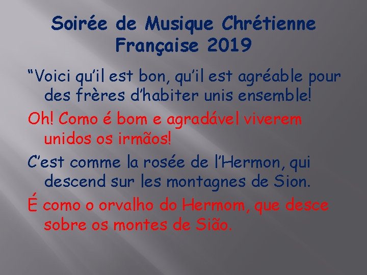 Soirée de Musique Chrétienne Française 2019 “Voici qu’il est bon, qu’il est agréable pour