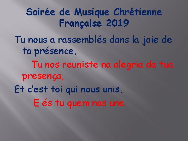 Soirée de Musique Chrétienne Française 2019 Tu nous a rassemblés dans la joie de