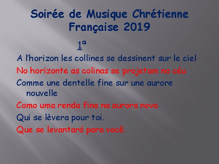 Soirée de Musique Chrétienne Française 2019 1ª A l’horizon les collines se dessinent sur