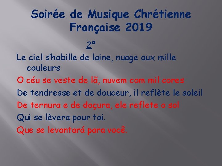 Soirée de Musique Chrétienne Française 2019 2ª Le ciel s’habille de laine, nuage aux