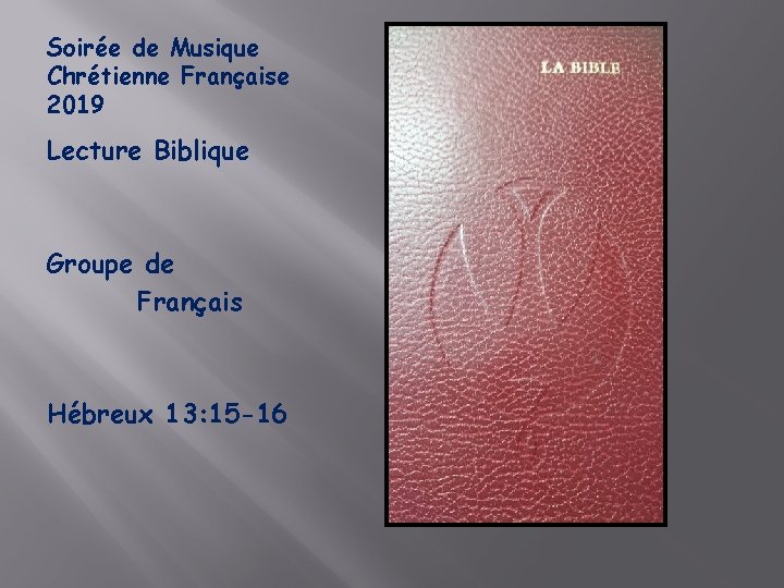 Soirée de Musique Chrétienne Française 2019 Lecture Biblique Groupe de Français Hébreux 13: 15