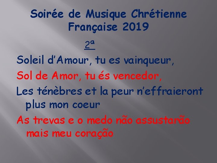 Soirée de Musique Chrétienne Française 2019 2ª Soleil d’Amour, tu es vainqueur, Sol de