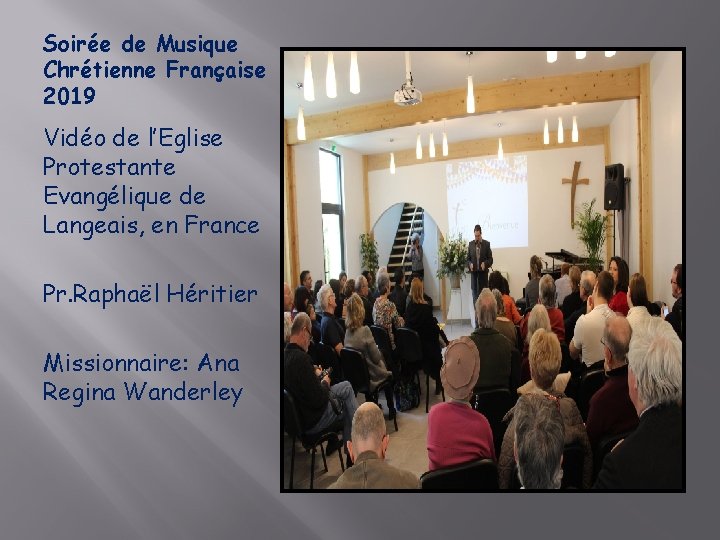 Soirée de Musique Chrétienne Française 2019 Vidéo de l’Eglise Protestante Evangélique de Langeais, en