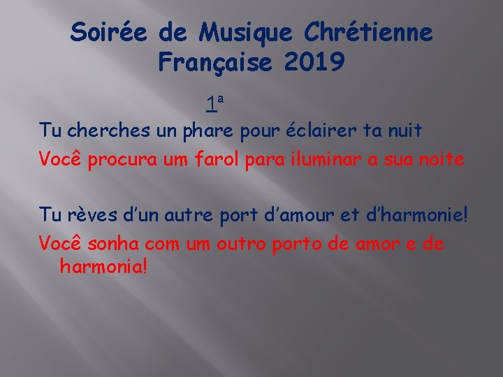 Soirée de Musique Chrétienne Française 2019 1ª Tu cherches un phare pour éclairer ta