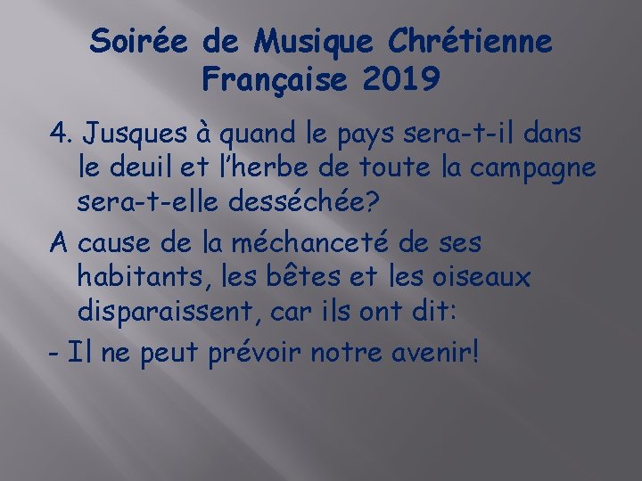 Soirée de Musique Chrétienne Française 2019 4. Jusques à quand le pays sera-t-il dans