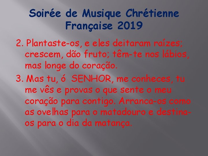 Soirée de Musique Chrétienne Française 2019 2. Plantaste-os, e eles deitaram raízes; crescem, dão