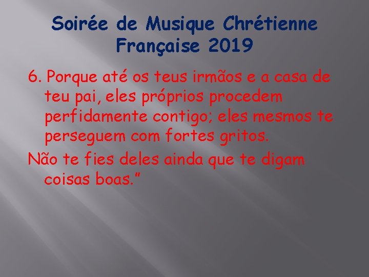 Soirée de Musique Chrétienne Française 2019 6. Porque até os teus irmãos e a