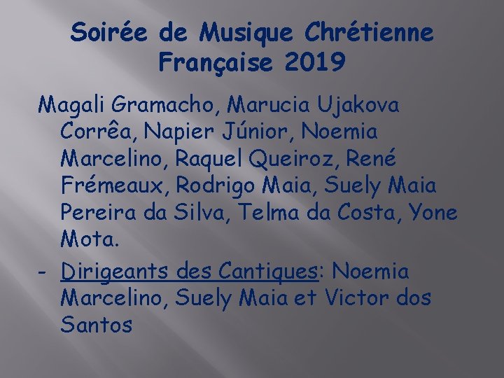 Soirée de Musique Chrétienne Française 2019 Magali Gramacho, Marucia Ujakova Corrêa, Napier Júnior, Noemia