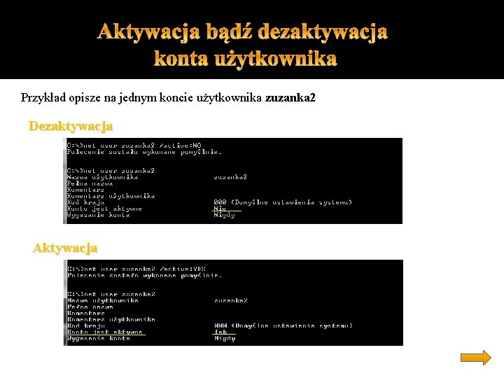 Przykład opisze na jednym koncie użytkownika zuzanka 2 Dezaktywacja Aktywacja 