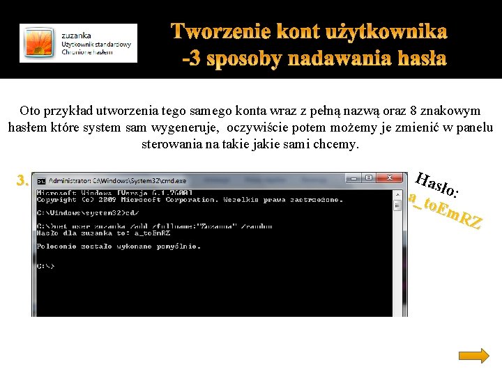  Oto przykład utworzenia tego samego konta wraz z pełną nazwą oraz 8 znakowym