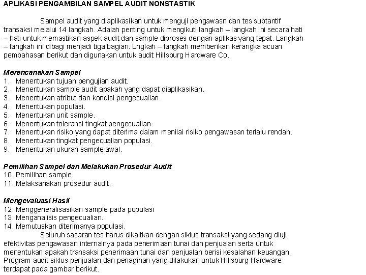 APLIKASI PENGAMBILAN SAMPEL AUDIT NONSTASTIK Sampel audit yang diaplikasikan untuk menguji pengawasn dan tes