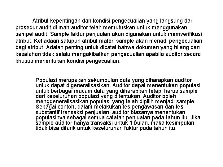  Atribut kepentingan dan kondisi pengecualian yang langsung dari prosedur audit di man auditor