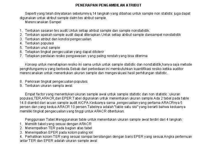 PENERAPAN PENGAMBILAN ATRIBUT Seperti yang telah dinyatakan sebelumnya, 14 langkah yang dibahas untuk sample