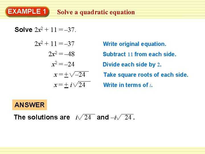 Warm-Up 1 Exercises EXAMPLE Solve a quadratic equation Solve 2 x 2 + 11