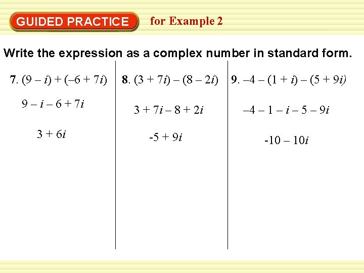 Warm-Up Exercises GUIDED PRACTICE for Example 2 Write the expression as a complex number