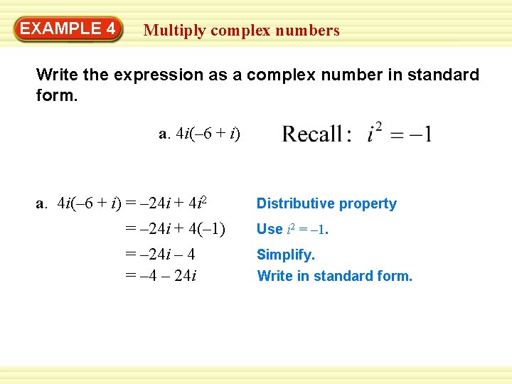 Warm-Up 4 Exercises EXAMPLE Multiply complex numbers Write the expression as a complex number