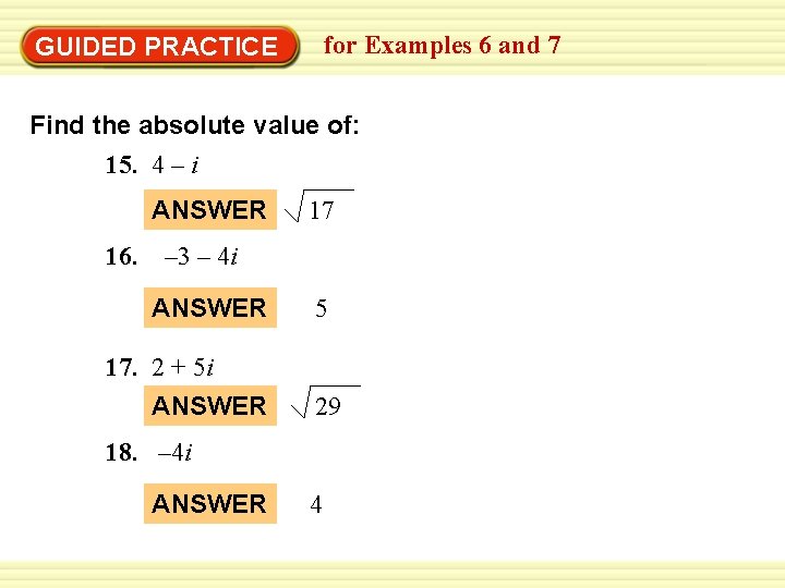 Warm-Up Exercises GUIDED PRACTICE for Examples 6 and 7 Find the absolute value of: