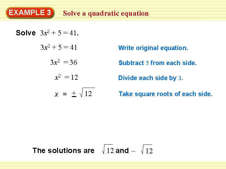 Warm-Up 3 Exercises EXAMPLE Solve a quadratic equation Solve 3 x 2 + 5