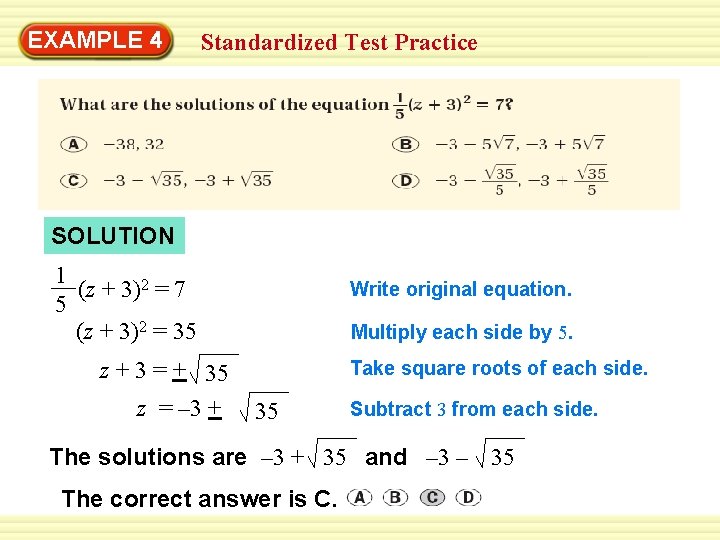 Warm-Up 4 Exercises EXAMPLE Standardized Test Practice SOLUTION 1 (z + 3)2 = 7